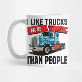 I like trucks more than people Humorous Auto Enthusiast tee 8 Mug